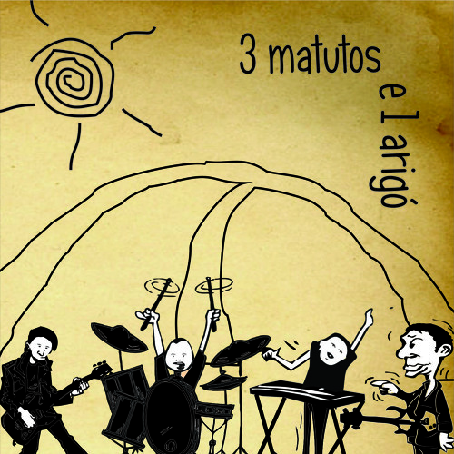 Três matutos e um arigó